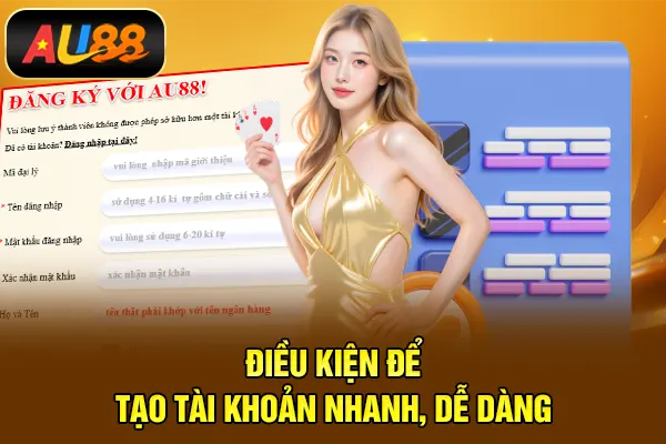 Điều kiện để tạo tài khoản nhanh, dễ dàng