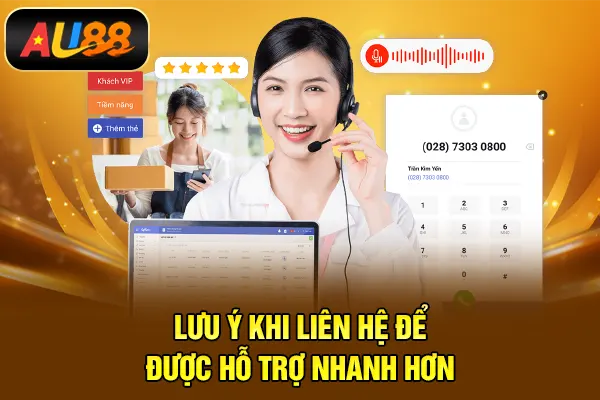 Thông Tin Liên Hệ AU88 – Kết Nối Nhanh, Hỗ Trợ Kịp Thời Lưu ý khi liên hệ để được hỗ trợ nhanh hơn