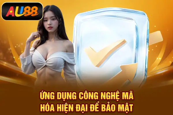 Chính Sách Bảo Mật AU88 – Cam Kết An Toàn Thông Tin Năm 2026 Ứng dụng công nghệ mã hóa hiện đại để bảo mật
